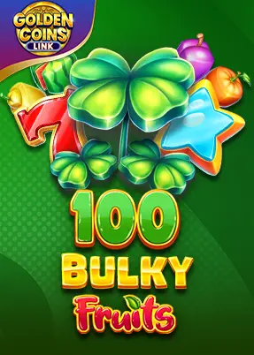 100 Bulky Fruits Golden Coins Link