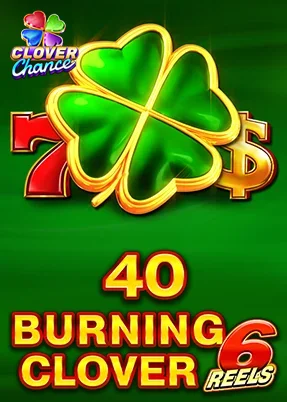 40 Burning Clover 6 Reels