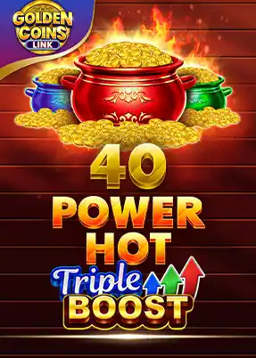 40 Power Hot Triple Boost Golden Coins Link